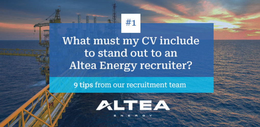 [RECRUITERS’ TIPS ] Energy careers: What must my CV include to stand out to an Altea Energy recruiter?